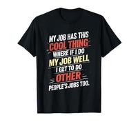 Sarcasme drôle au Travail Mon Travail a ce Truc Cool : Blague sur Le Lieu de Travail T-Shirt