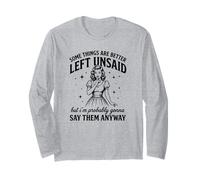 Sarcasme drôle pour Femme Somethings are Better Left Unsaid Manche Longue