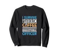 Sarcasme et café - Agent pénitentiaire Sweatshirt