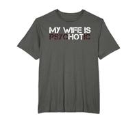 Sarcasme humoristique My Wife Is psycHOTic T-Shirt