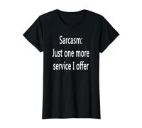 Sarcasme : Juste Un Service de Plus Que j'offre T-Shirt Graphique avec Valeur, Femme, Noir, S