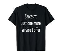 Sarcasme : Juste Un Service de Plus Que j'offre T-Shirt Graphique avec Valeur, Homme, Noir, L