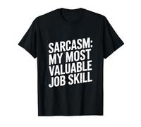 Sarcasme Ma compétence Professionnelle la Plus précieuse Humour T-Shirt