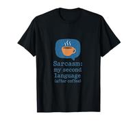 Sarcasme My Second Language After Coffee Graphic T-Shirt