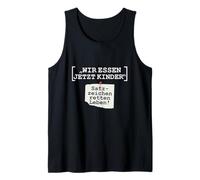 Sarcasme Nous Mangeons Maintenant Les Enfants La ponctuation sauvent des Vies Débardeur