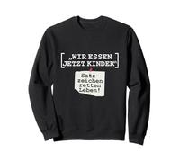 Sarcasme Nous Mangeons Maintenant Les Enfants La ponctuation sauvent des Vies Sweatshirt