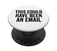 Sarcasme Professionnel Cela aurait PU être Un e-Mail | Funny Men's PopSockets PopGrip Adhésif
