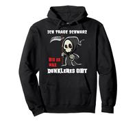 Sarcasme Reaper Je Porte du Noir jusqu'à ce qu'il y AIT Quelque Chose de Plus Sombre Sweat à Capuche