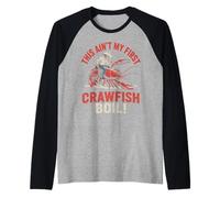 Sarcasme rodéo « This Ain't My First Crawfish Boil » pour homme et femme Manche Raglan