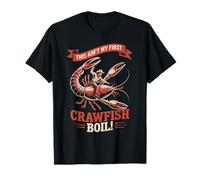 Sarcasme rodéo « This Ain't My First Crawfish Boil » pour homme et femme T-Shirt