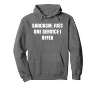Sarcasme - Un Seul Service Que j'offre Sweat à Capuche, Unisexe pour Adultes, Asphalte, M