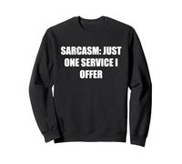 Sarcasme - Un Seul Service Que j'offre Sweatshirt, Unisexe pour Adultes, Noir, XXL