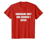 Sarcasme - Un Seul Service Que j'offre T-Shirt, Enfant, Rouge, 4 Ans