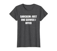Sarcasme - Un Seul Service Que j'offre T-Shirt, Femme, Chiné Foncé, M