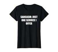 Sarcasme - Un Seul Service Que j'offre T-Shirt, Femme, Noir, XS