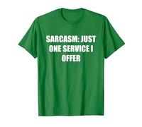Sarcasme - Un Seul Service Que j'offre T-Shirt, Homme, Vert Kelly, S