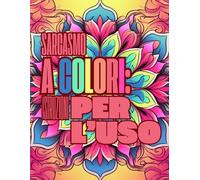 Sarcasmo a colori: istruzioni per l'uso