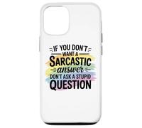 Sarcastic Answer Don't Ask A Stupid Question Humour Coque pour iPhone 12/12 Pro