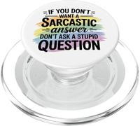 Sarcastic Answer Don't Ask A Stupid Question Humour PopSockets PopGrip pour MagSafe