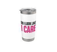 Sarcastic Attitude Humor simple quote Do I Look Like I Care Gobelet isotherme en acier inoxydable double paroi