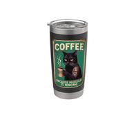 Sarcastic Coffee Cat Coffee parce que le meurtre est une mauvaise chose, hommes, papas Gobelet isotherme en acier inoxydable double paroi