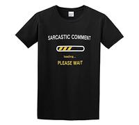 Sarcastic Comment Loading Novelty Graphic Sarcasm Humor O-Neck 100% Cotton Short Sleeve Unisex T-Shirt M