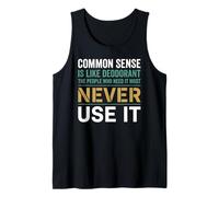 Sarcastic Common Sense is Like Deodorant Citation Débardeur