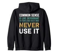 Sarcastic Common Sense is Like Deodorant Citation Sweat à Capuche