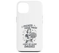 Sarcastic Housewife Humour Leave Me Alone Daisies Sassy Citation Coque pour iPhone 13