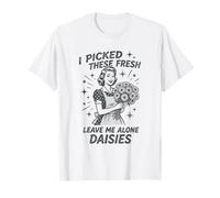 Sarcastic Housewife Humour Leave Me Alone Daisies Sassy Citation T-Shirt