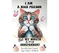 Sarcastic Lined Journal - I Am A Nice Person - But My Mouth Is Very Independent: Office Humor Notebook