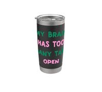 Sarcastic Office Funny My Brain a trop d'onglets Open Work Gobelet isotherme en acier inoxydable double paroi