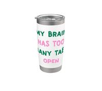 Sarcastic Office Funny My Brain a trop d'onglets Open Work Gobelet isotherme en acier inoxydable double paroi
