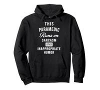 Sarcastic Paramedic EMT Emergency Tech Déclaration Amusante Sweat à Capuche