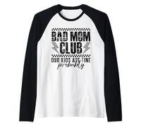 Sarcastic Sassy - Bad Mom Club - Nos Enfants Vont Probablement Bien Manche Raglan