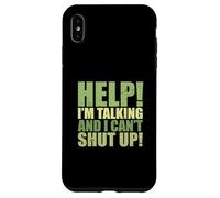 Sarcastic Saying Funny Help I'm Talking and I Can't Shut Up Coque pour iPhone XS Max