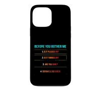 Sarcastique Avant de Prendre la Peine de dire Humoristique Coque pour iPhone 13 Pro Max