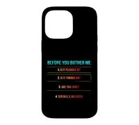 Sarcastique Avant de Prendre la Peine de dire Humoristique Coque pour iPhone 14 Pro Max