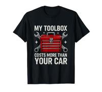 Sarcastique drôle dire Que ma boîte à Outils coûte Plus Que Votre T-Shirt