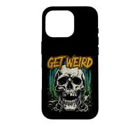Sarcastique Get Weird Saying for Edgy Rebels Coque pour iPhone 16 Pro