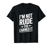 Sarcastique, Je ne suis Pas impoli, tu l'as mérité. Attitude T-Shirt