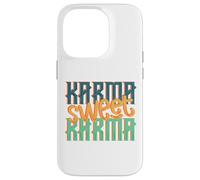 Sarcastique Karma Sweet Karma Sarcasm Coque pour iPhone 14 Pro