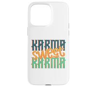 Sarcastique Karma Sweet Karma Sarcasm Coque pour iPhone 15 Pro Max