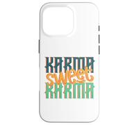 Sarcastique Karma Sweet Karma Sarcasm Coque pour iPhone 16 Pro