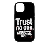 Sarcastique Ne Faites Confiance à Personne, Pas même à Personne Coque pour iPhone 14