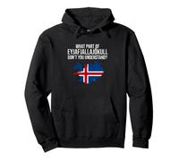 Sarcastique Saying What Part Eyjafjallajökull Don You Sweat à Capuche