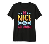 Sarcastique Sois Gentil ou va-t'en, Sarcasme, gentillesse T-Shirt Haut de Gamme
