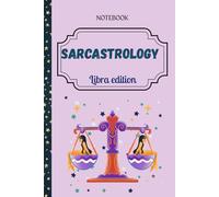 Sarcastology: Libra Edition: A Hilarious Libra Journal for Indecisive Queens, Aesthetic Fiends, and Drama-Loving Angels