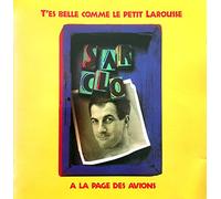Sarclo - T'Es Belle comme Le Petit Larousse A La Page des Avions
