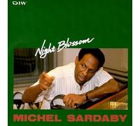 Michel Sardaby – Night Blossom